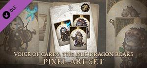Voice of Cards: The Isle Dragon Roars Pixel Art Set banner