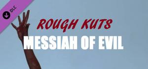 ROUGH KUTS: Messiah of Evil banner