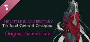 The Little Black Bestiary: The Salted Cookies of Carthaginia Soundtrack banner