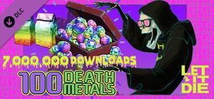 LET IT DIE -(7 Mil Downloads)100 Death Metals banner