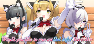 Would you like to run an idol café? Bundle banner