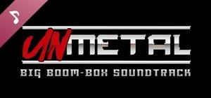 UnMetal - Big Boom-Box Soundtrack banner