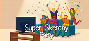 Super Sketchy Party banner