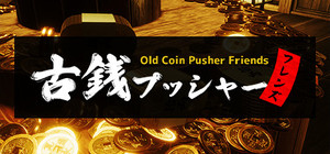 Old Coin Pusher Friends banner