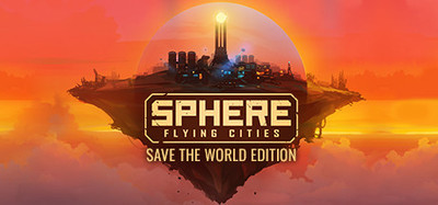 Sphere - Flying Cities | Save the World