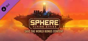 Sphere: Flying Cities | Save the World - Bonus Content banner