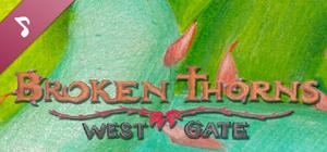 Broken Thorns: West Gate Soundtrack banner
