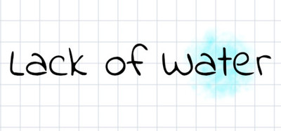 Lack of Water