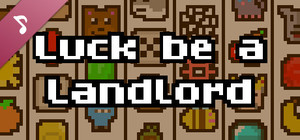 Luck be a Landlord Soundtrack banner