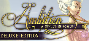 Amibtion: A Minuet in Power - Deluxe Edition banner