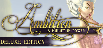 Amibtion: A Minuet in Power - Deluxe Edition