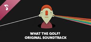 WHAT THE GOLF? Soundtrack banner