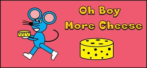 Oh Boy More Cheese banner