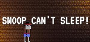 Smoop Can't Sleep! banner