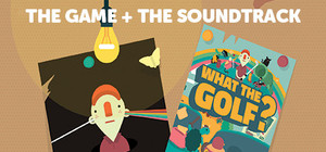 WHAT THE GOLF? GAME AND SOUNDTRACK banner