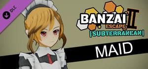 Banzai Escape 2 Subterranean - Maid Costumes banner