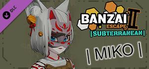 Banzai Escape 2 Subterranean - Miko Costumes banner