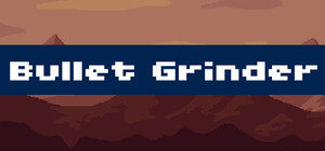 Bullet Grinder banner