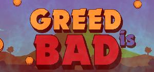 Greed Is Bad banner