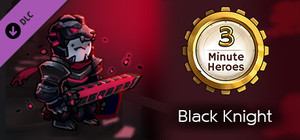3 Minute Heroes - Black Knight (Warrior Skin) banner