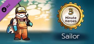 3 Minute Heroes - Sailor (Fisher Skin) banner