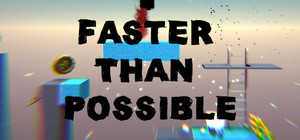 Faster Than Possible banner