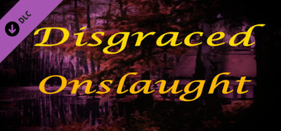 Disgraced Onslaught