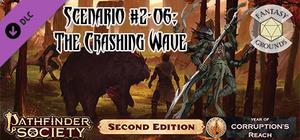 Fantasy Grounds - Pathfinder 2 RPG - Pathfinder Society Scenario #2-06: The Crashing Wave banner