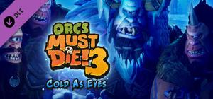 Orcs Must Die! 3 Cold as Eyes banner