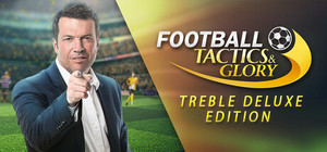 Football, Tactics & Glory TREBLE DELUXE EDITION banner
