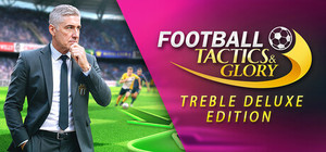Football, Tactics & Glory TREBLE DELUXE EDITION banner