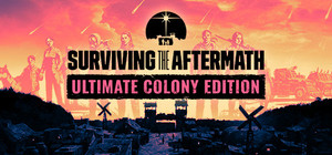 Surviving the Aftermath: Ultimate Colony Edition banner