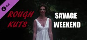 ROUGH KUTS: Savage Weekend banner