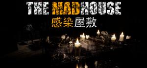 THE MADHOUSE | 感染屋敷 banner