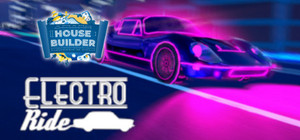 Electro Ride and House Builder banner