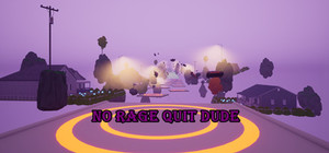 No Rage Quit Dude banner