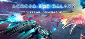 Across the Galaxy: Stellar Dominator banner