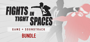 Fights in Tight Spaces Game + Soundtrack bundle banner