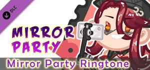 Mirror Party Ringtone banner
