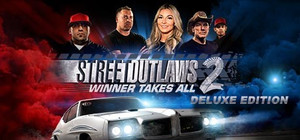 Street Outlaws 2: Winner Takes All Digital Deluxe banner