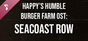 Happy's Humble Burger Farm: Seacoast Row (OST) banner