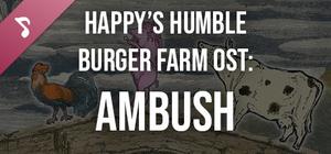 Happy's Humble Burger Farm: Ambush (OST) banner