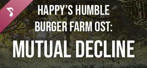 Happy's Humble Burger Farm: Mutual Decline (OST) banner