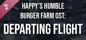 Happy's Humble Burger Farm: Departing Flight (OST) banner