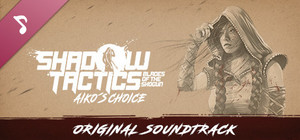 Shadow Tactics: Blades of the Shogun - Aiko's Choice - Soundtrack banner