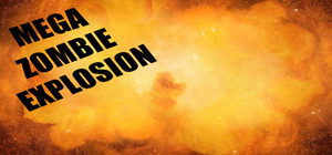 Mega Zombie Explosion banner