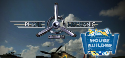 Plane Mechanic and House Builder