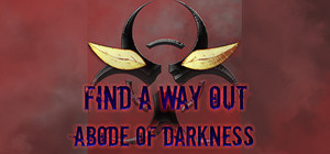 Find a way out: Abode of darkness. banner