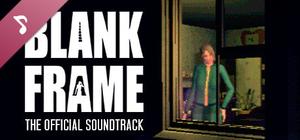 Blank Frame - Official Soundtrack banner