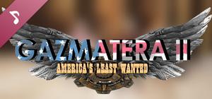 Gazmatera 2: America's Least Wanted Motion Picture Soundtrack banner
